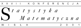 XVVII Konferenja - Statystyka Matematyczna - Wisla 2001